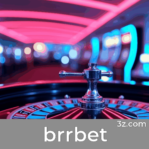 brrbet: Seu Cassino Online Seguro e Profissional